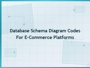 E-Commerce Database Schema Diagram Codes and Design Templates