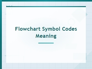 Flowchart Symbol Codes and Their Meanings Explained